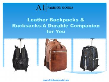 Leather Backpacks & Rucksacks-A Durable Companion for You