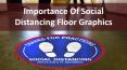 Importance Of Social Distancing Floor Graphics PowerPoint PPT Presentation