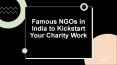 Famous NGOs in India to Kickstart Your Charity Work PowerPoint PPT Presentation