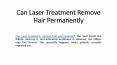 Can Laser Treatment Remove Hair Permanently PowerPoint PPT Presentation