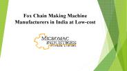 Fox Chain Making Machine Manufacturers in India