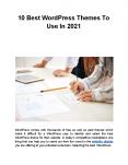 10 Best WordPress Themes To Use In 2021 PowerPoint PPT Presentation