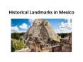 Historical Landmarks in Mexico PowerPoint PPT Presentation