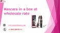 Incredible mascara in a box and Point of Sale Material in Texas,USA
