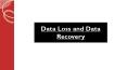 Data Loss and Data Recovery PowerPoint PPT Presentation