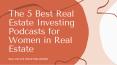 The 5 Best Real Estate Investing Podcasts for Women in Real Estate PowerPoint PPT Presentation