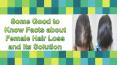 Some Good to Know Facts about Female Hair Loss and its Solution PowerPoint PPT Presentation