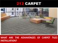 What are the Advantages of Carpet Tiles Installation? PowerPoint PPT Presentation
