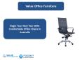 Begin Your New Year With Comfortable Office Chairs in Australia - Value Office Furniture PowerPoint PPT Presentation