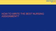 How to Write the Best Nursing Assignment?