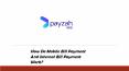 How Do Mobile Bill Payment And Internet Bill Payment Work? PowerPoint PPT Presentation