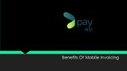Benefits Of Mobile Invoicing