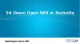 Sit Down Open MRI in Rockville PowerPoint PPT Presentation