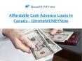 Affordable Cash Advance Loans in Canada - GimmeMONEYNow PowerPoint PPT Presentation