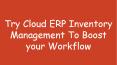 Try Cloud ERP Inventory Management To Boost your Workflow PowerPoint PPT Presentation