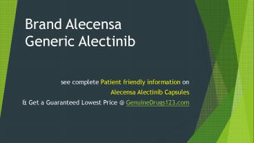 Generic Alectinib Brand Alecensa 150mg Cost and Its Side Effects