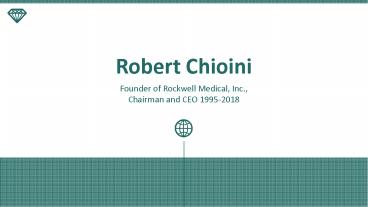Robert Chioini - A Highly Competent Professional