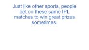 You will find betting there as well.