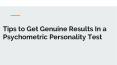 Tips to get genuine results for psychometric test PowerPoint PPT Presentation
