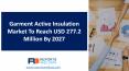 Garment Active Insulation Market Production, Consumption and Forecast 2027