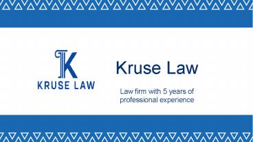 Kruse Law - About the attorney and law firm