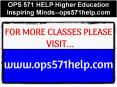 OPS 571 HELP Higher Education Inspiring Minds--ops571help.com PowerPoint PPT Presentation