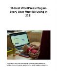 15 Best WordPress Plugins Every User Must Be Using In 2021 PowerPoint PPT Presentation
