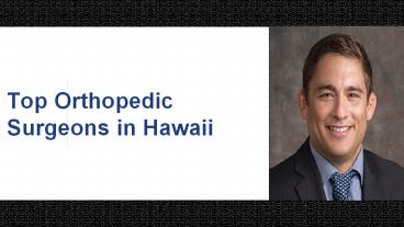 Top Orthopedic Surgeons in Hawaii