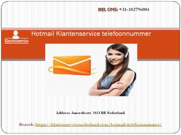 Contact Hotmail Nederland-Bel ons:+31-182796004 (1)
