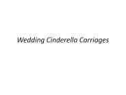 Wedding Cinderella Carriages