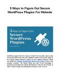 5 Ways to Figure Out Secure WordPress Plugins For Website PowerPoint PPT Presentation