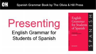 Easiest English Grammar for Students of Spanish by The Olivia & Hill Press