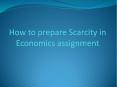 Effective Tips on Scarcity Economics Assignment PowerPoint PPT Presentation