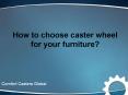 Best Furniture Casters Manufacturer in USA PowerPoint PPT Presentation