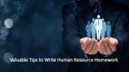 Valuable Tips to Write Human Resource Homework