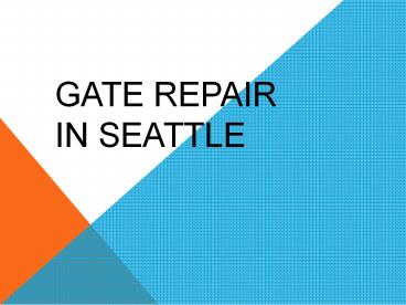 Gate Repair in Seattle