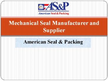 Mechanical Seal Supplier | American Seal & Packing