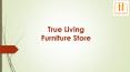 Online Furniture Store in Jodhpur | Best furniture store in India - True Living Furniture