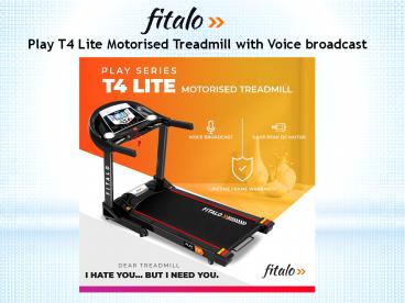 Buy Fitalo Play T4 Lite Motorised Treadmill.