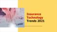 Insurance Technology Trends 2021 PowerPoint PPT Presentation