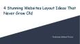 4 Stunning Websites Layout Ideas That Never Grow Old PowerPoint PPT Presentation