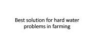 Best solution for hard water problems in farming