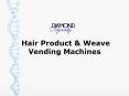 Hair Product & Weave Vending Machines PowerPoint PPT Presentation