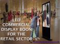 LED Commercial Display Boon for the Retail Sector PowerPoint PPT Presentation