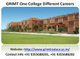 GRIMT One College Different Careers - Mtech Colleges in Haryana PowerPoint PPT Presentation