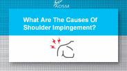 What Are The Causes Of Shoulder Impingement?