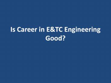 Is Career in E&TC Engineering Good? - MITAOE