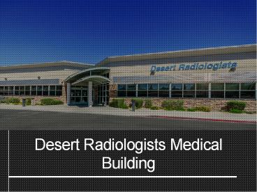 Desert Radiologists Medical Building