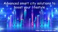 Advanced smart city solutions to boost your lifestyle PowerPoint PPT Presentation