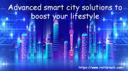 Advanced smart city solutions to boost your lifestyle